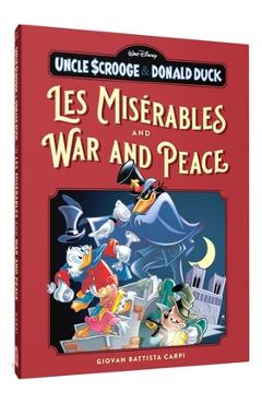 Uncle Scrooge and Donald Duck in Les Misérables and War and Peace - Giovan Battista Carpi