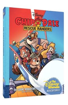 Chip \'n Dale Rescue Rangers: The Count Roquefort Case: Disney Afternoon Adventures Vol. 3 - Bobbi Jg Weiss