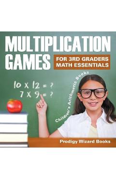Multiplication Games for 3Rd Graders Math Essentials Children\'s Arithmetic Books - Prodigy Wizard Books