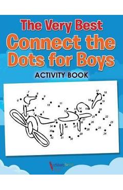 The Very Best Connect the Dots for Boys Activity Book - Activibooks For Kids