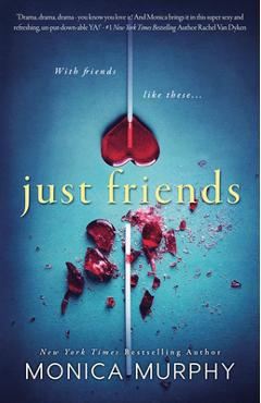 Just Friends - Monica Murphy