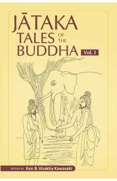 Jataka Tales of the Buddha - Volume I - Visakha Kawasaki