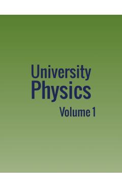 University Physics: Volume 1 - William Moebs