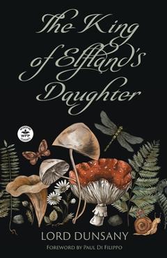 The King of Elfland's Daughter - Lord Dunsany