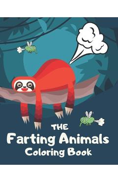 The Farting Animals Coloring Book: Funny Farting Animals Coloring Books For Kids and Adults - Fresh Breeze