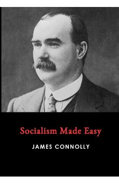 Socialism Made Easy - James Connolly - Imagine 1