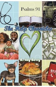 The Help Chronicles - R. Jay Berry