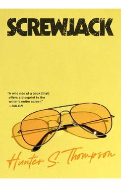 Screwjack: A Short Story - Hunter S. Thompson