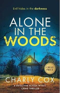 Alone in the Woods - Charly Cox