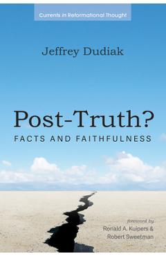 Post-Truth? - Jeffrey Dudiak