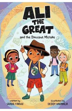 Ali the Great and the Dinosaur Mistake - Saadia Faruqi