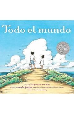 Todo El Mundo (All the World) - Liz Garton Scanlon