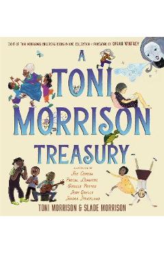 A Toni Morrison Treasury: The Big Box; The Ant or the Grasshopper?; The Lion or the Mouse?; Poppy or the Snake?; Peeny Butter Fudge; The Tortois - Toni Morrison