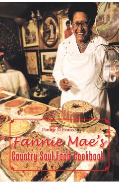Fannie Mae's Country Soul Food Cookbook - Fannie D. Evans