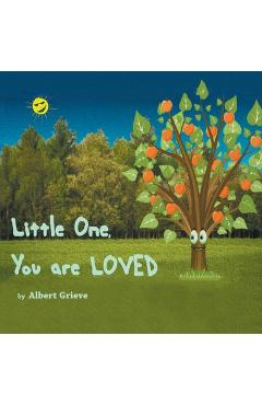 Little One, You Are Loved - Albert Grieve