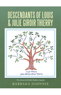 Descendants of Louis & Julie Giroir Thierry - Barbara Johnnie