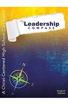 My Leadership Compass: A Christ-Centered High School Curriculum - Student Edition - Caroline Barnes