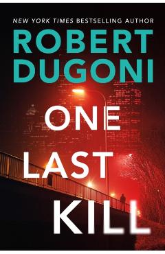 One Last Kill - Robert Dugoni