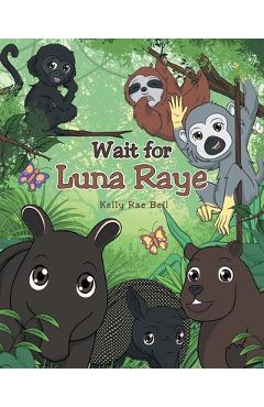Wait for Luna Raye - Kelly Rae Bell
