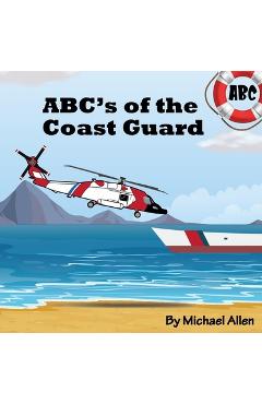 ABC's of the Coast Guard - Michael Allen