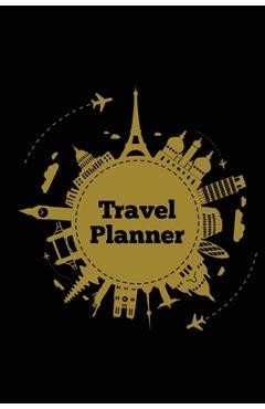 Travel Planner: Record Vacation Planner, Trip Journal, Packing Things List, Itinerary Notes Pages, Love Traveling Gift, Notebook, Diar - Amy Newton