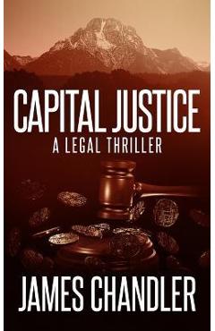 Capital justice - james chandler