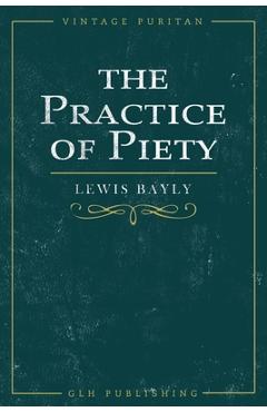 The Practice of Piety - Lewis Bayly