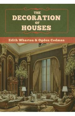 The Decoration of Houses - Ogden Codman