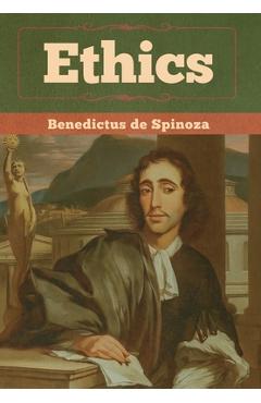 Ethics - Benedictus De Spinoza