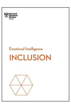 Inclusion (HBR Emotional Intelligence Series) - Harvard Business Review