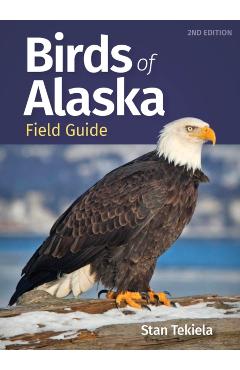 Birds of Alaska Field Guide - Stan Tekiela