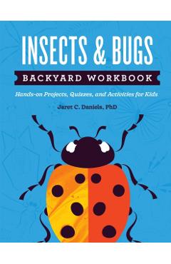 Insects & Bugs Backyard Workbook: Hands-on Projects, Quizzes, and Activities for Kids - Jaret C. Daniels - Imagine 1