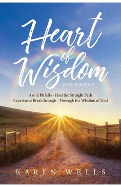 Heart Of Wisdom - New Edition - Karen Wells