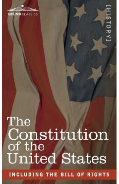 The Constitution of the United States: including the Bill of Rights - Us Founding Fathers