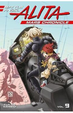 Battle angel alita mars chronicle 9 - yukito kishiro