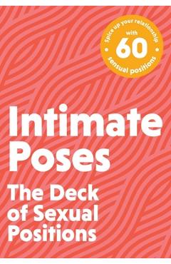 Intimate Poses: The Deck of Sexual Positions - Tim Rayborn