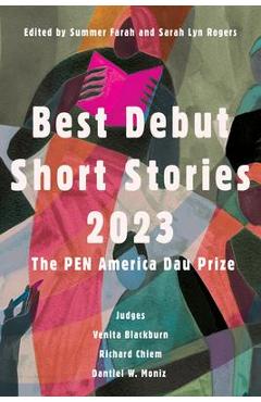 Best Debut Short Stories 2023: The Pen America Dau Prize - Sarah Lyn Rogers