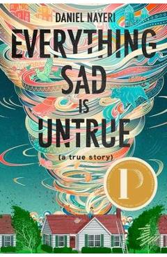 Everything Sad Is Untrue (a True Story)