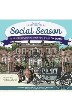 Social Season: An Unofficial Coloring Book for Fans of Bridgerton - Valentin Ramon