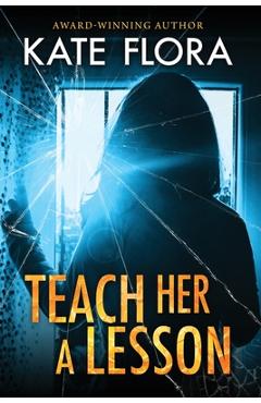 Teach her a lesson - kate flora