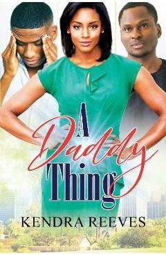 A Daddy Thing - Kendra Reeves