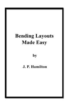 Bending Layouts Made Easy - J. P. Hamilton