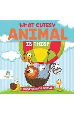 What Cutesy Animal is This? Coloring Book Toddler - Educando Kids