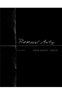 Removal Acts - Erin Marie Lynch