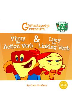 Vinny the Action Verb & Lucy the Linking Verb - Coert Voorhees