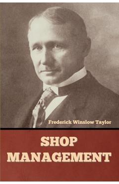 Shop Management - Frederick Winslow Taylor