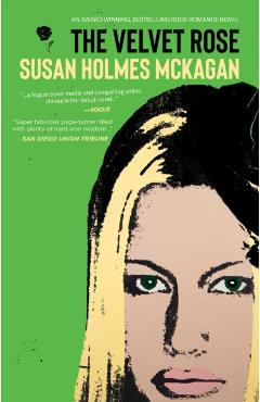 The Velvet Rose - Susan Holmes Mckagan