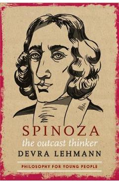 Spinoza: The Outcast Thinker - Devra Lehmann