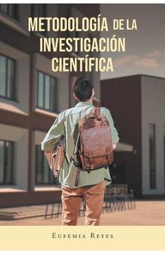 Metodolog�a de la Investigaci�n Cient�fica - Eufemia Reyes