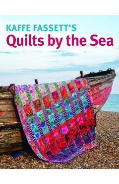 Kaffe Fassett Quilts by the Sea - Kaffe Fassett